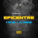 Epicentre - One Way