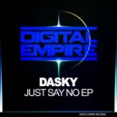 Dasky - Just Say No