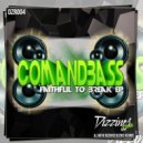 Comandbass - Faithful To Break (Original Mix)