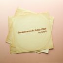 Arik K - Reminiscence In Jazzy #004