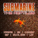 The Reptiles - Submarine (S1G Remix)