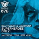 Balthazar & JackRock - Superheroes Only!