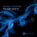Mikael Pfeiffer - The Zero Hour (Drumloch Remix)
