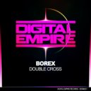 Borex - Double Cross (Original Mix)