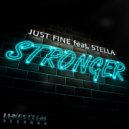Just Fine feat. Stella - Stronger (Radio Edit)