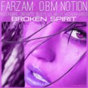 Farzam & O.B.M Notion - Broken Spirit (Lee Miller Remix)