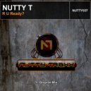 Nutty T - R U Ready?