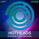 The Hotheads - Be A Woman (Original Mix)