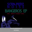 Scraperz Noise - Bangeros (Angelo Raguso Remix)