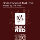 Chris Forward feat. Eve - Kissed By The Wind (Original Mix)