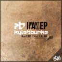 Kyle Bourke - I Want It All