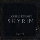 Double Energy - Skyrim (Original Mix)