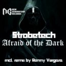 Strobetech - Afraid of The Dark