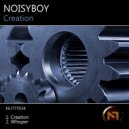 Noisyboy - Creation