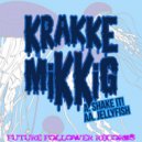 Krakkemikkig - Shake It!