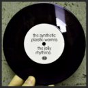 The Synthetic Plastic Worms - Superstar