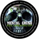 Mental Crush - Nothing Can Destroy This (Original Mix)