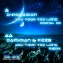 D-Pression - You Took Too Long