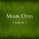 Movin Otto - Fantasy № 1