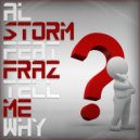Al Storm feat Fraz - Tell Me Why