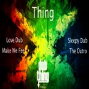 Thing - Sleepy Dub (Original Mix)