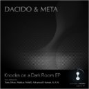 Dacido, Meta - Knockin On A Dark Room (K.a.n. Remix)