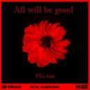 Plu-Ton - All Will Be Good (Original Mix)