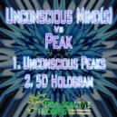 Unconscious Mind(s) Versus Peak - 5D Hologram (Original Mix)