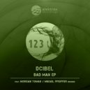 DCibel - Bad Man (Mikael Pfeiffer\'s Acid Remix)