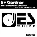Sy Gardner - They Dont Understand Me (Original Mix)
