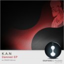 K.A.N - Damned (Ground Loop Remix)
