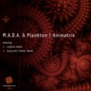 M.A.D.A., Plankton - Animatrix (Leghau Remix)