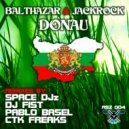 Balthazar & JackRock - Donau (CTK Freaks Monsta Remix)