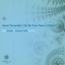 Jason Fernandes - It Could Have Been Different