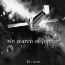 Plu-Ton - In Search of Jupiter (Original Mix)
