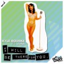 Kyle Bourke feat. Luna - I Will Be There For You (Radio Mix)