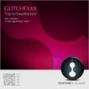 Glitchfxxx - Trip to Insanitarium (Ideal Flow Remix)