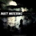 Matt Watering - Serial Killer (Original Mix)
