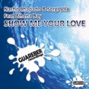 Nacho Chapado & Sergi Vila Feat Alhena Bay - Show Me Your Love (Ivan Gomez Guareber Remix)