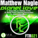 Matthew Nagle - Planet Love (Original Mix)