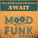 Alex Kenji, Luca Guerrieri - Await