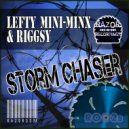 Lefty, Mini-Minx & Riggsy - Storm Chaser