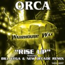 Orca - Rise Up (Bill Vega & New Decade Remix)