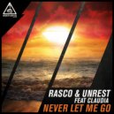Rasco & Unrest Feat Claudia - Never Let Me Go