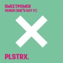 Sweetpower - Venus (She\'s Got It) (Original Mix)