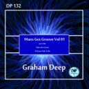 Graham Deep - Mans Got Groove (Original Mix)
