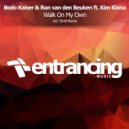 Bodo Kaiser & Ron Van Den Beuken feat. Kim Kiona - Walk On My Own