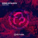 Kiran M Sajeev - Inborn (Original Mix)