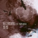 Alex Panchenco feat. Taya Marmeladova - No No (Geerk & Following Remix)