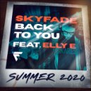 Skyfade & Elly E - Back To You (feat. Elly E) (Original mix)